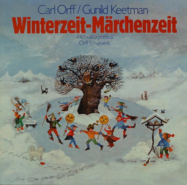 Carl Orff, Gunild Keetman: Winterzeit-Märchenzeit (Aus Musica Poetica - Orff-Schulw