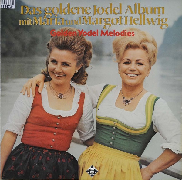 Maria &amp; Margot Hellwig: Das Goldene Jodel Album Mit Maria Und Margot Hellwig - G