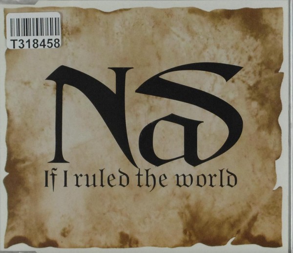 Nas: If I Ruled The World (Imagine That)