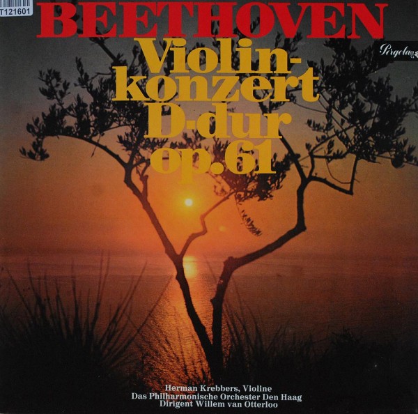 Ludwig van Beethoven - Herman Krebbers / The: Violinkonzert D-Dur Op.61