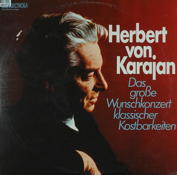 Herbert von Karajan: Das Große Wunschkonzert Klassischer Kostbarkeiten