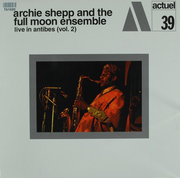 Archie Shepp And The Full Moon Ensemble: Live In Antibes (Vol. 2)