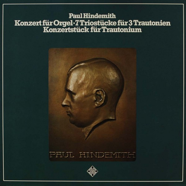 Paul Hindemith: Konzert Für Orgel / 7 Triostücke Für 3 Trautonien / Konzertstück Für Trautonium