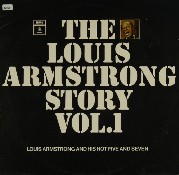 Armstrong, Louis &amp; his Hot Five &amp; Seven: The Louis Armstrong Story Vol. 1