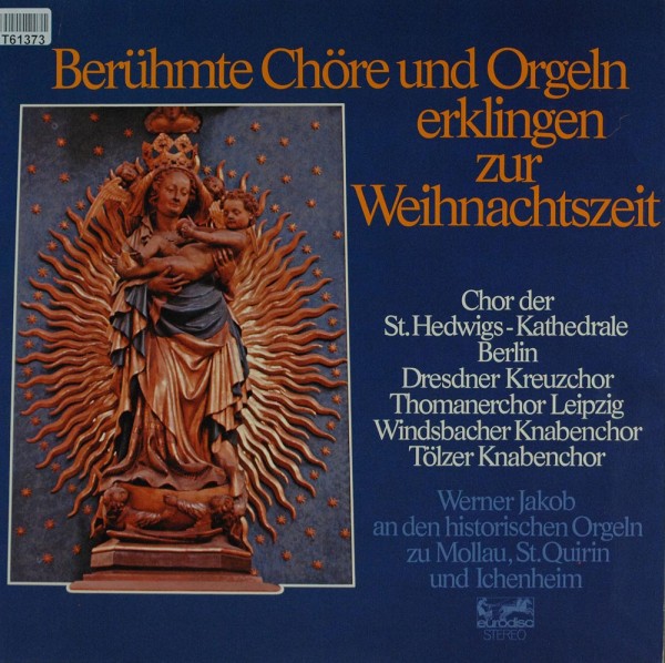 Chor Der St. Hedwigs-Kathedrale Berlin, Dresdner Kreuzchor, Thomanerchor, …: Berühmte Chöre und Orge