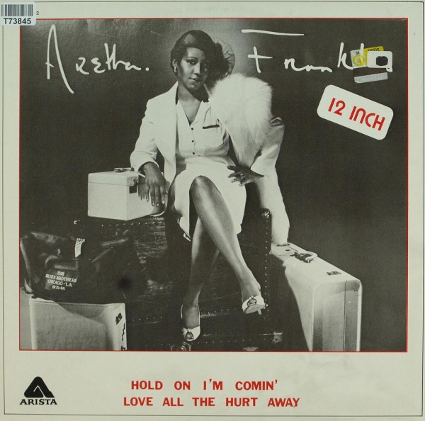 Aretha Franklin: Hold On I&#039;m Comin&#039; / Love All The Hurt Away