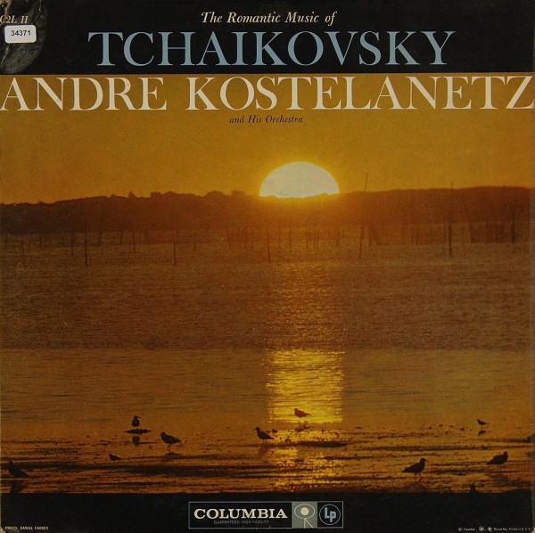 Kostelanetz, Andre: The Romantic Music of Tchaikovsky