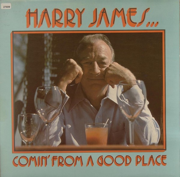 James, Harry: Comin` from a good Place