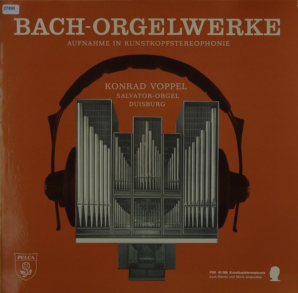 Bach: Orgelwerke (in Kunstkopfstereophonie)