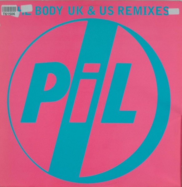 Public Image Limited: The Body UK &amp; US Remixes