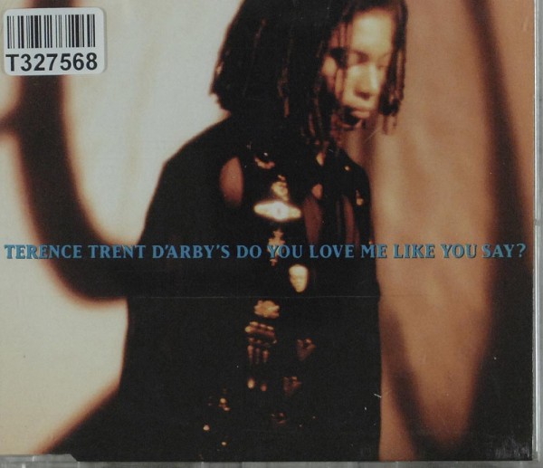 Terence Trent D&#039;Arby: Do You Love Me Like You Say?