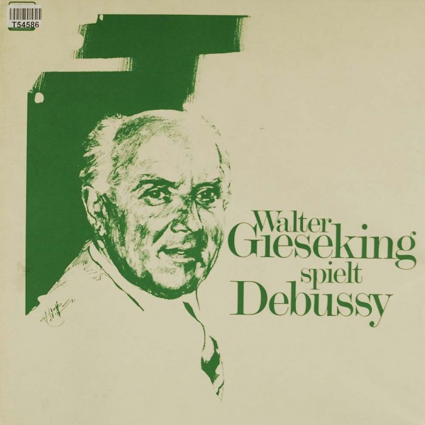 Walter Gieseking: Walter Gieseking spielt Debussy