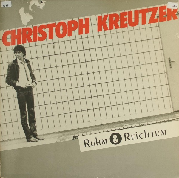 Kreutzer, Christoph: Ruhm &amp; Reichtum