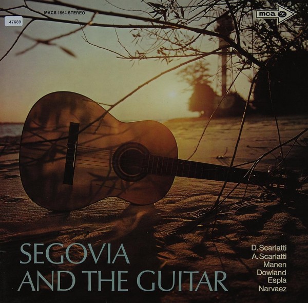 Segovia, Andres: Segovia and the Guitar