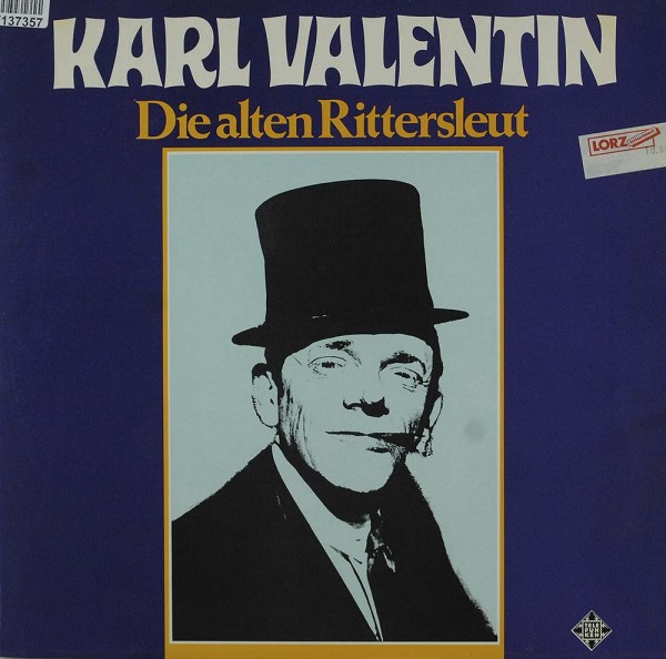Karl Valentin Und Liesl Karlstadt: Die Alten Rittersleut