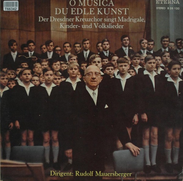 Dresdner Kreuzchor, Rudolf Mauersberger: O Musica Du Edle Kunst (Der Dresdner Kreuzchor Singt Ma