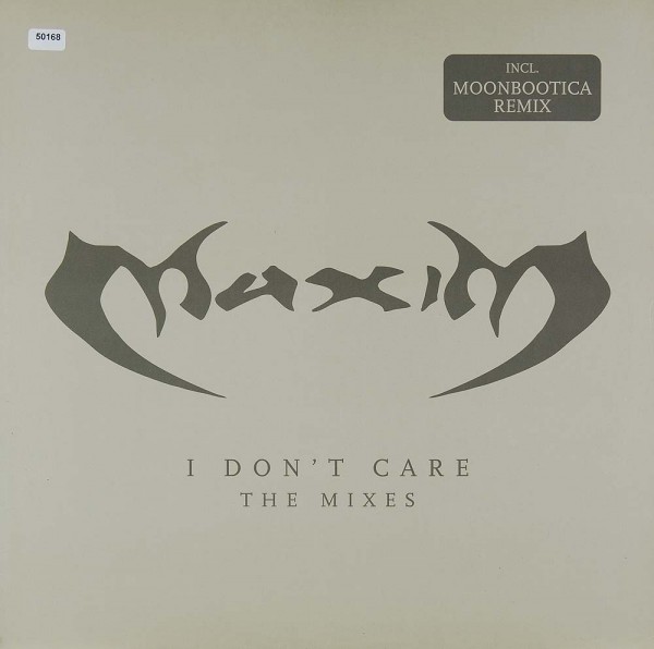 Maxim: I don´t care - The Mixes