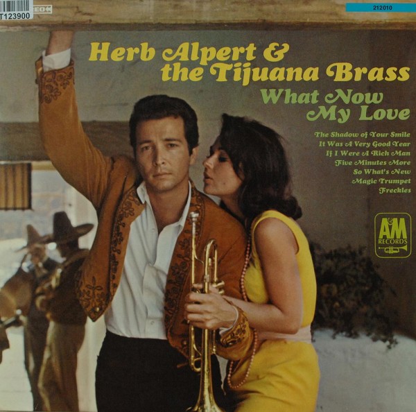 Herb Alpert &amp; The Tijuana Brass: What Now My Love